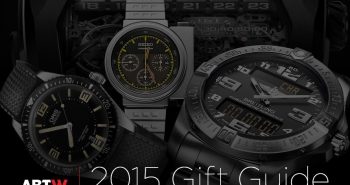 aBlogtoWatch 2015 Editors' Gift Guide: Watches To Outlive You & Impress Oligarchs ABTW Editors' Lists